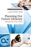 Planning our future libraries