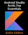 Android Studio Arctic Fox Essentials