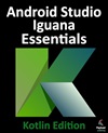 Android Studio Iguana essentials : Kotlin edition