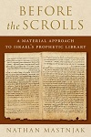 Before the scrolls : a material approach to Israel's prophetic library