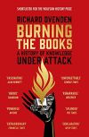 Burning the books : a history of knowledge under attack