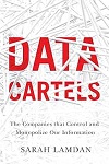 Data cartels : the companies that control and monopolize our information ​​​​​​​