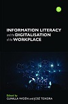 Information literacy and the digitalisation of the workplace 