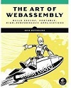 The art of webAssembly : build secure, portable, high-performance applications 