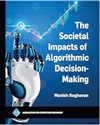 The societal impacts of algorithmic decision-making 