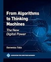 From Algorithms to Thinking Machines : The New Digital Power 